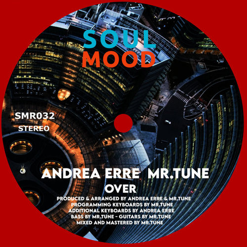 Andrea Erre, Mr.Tune - Over [SMR032]